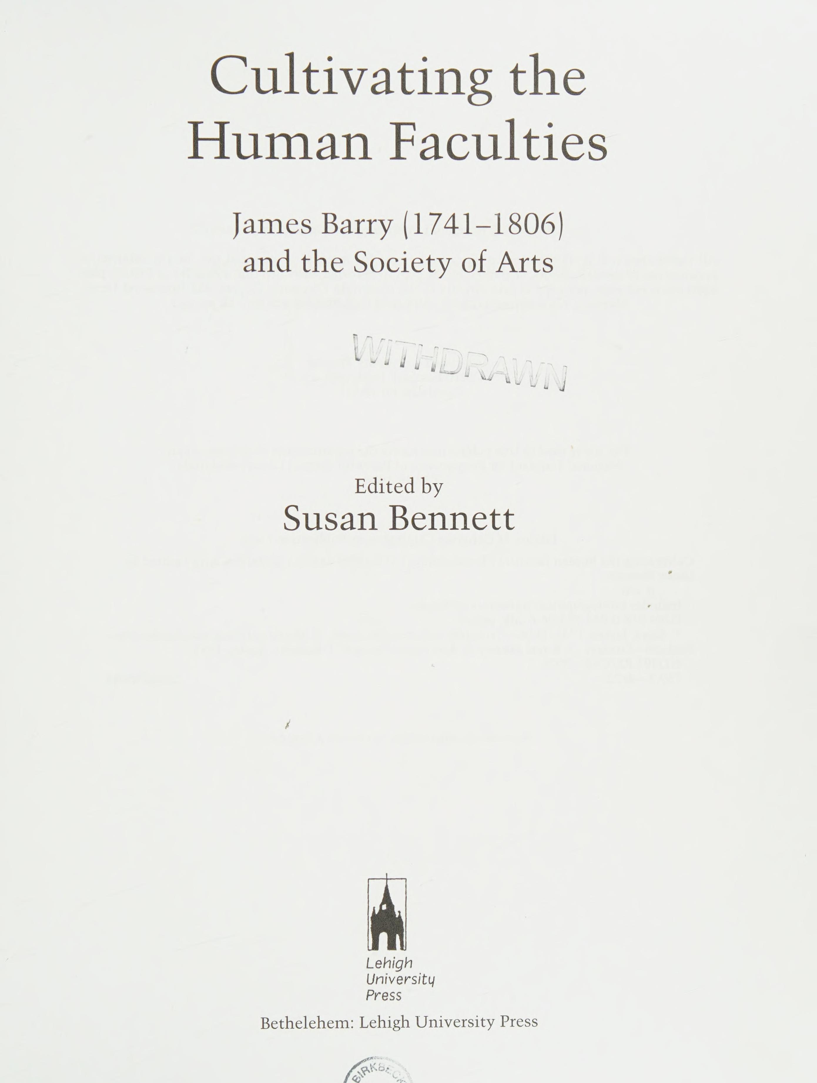 Cultivating The Human Faculties: James Barry 1741-1806 And The Society Of Arts