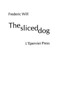 The Sliced Dog
