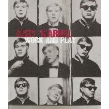 Andy Warhol, Work and Play