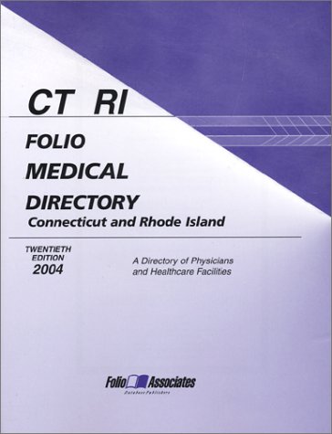Folio Medical Directory 2004: Connecticut And Rhode Island
