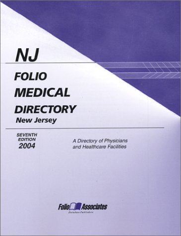 Folio'S Medical Directory Of New Jersey 2004
