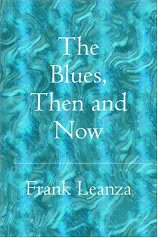 The Blues Then and Now