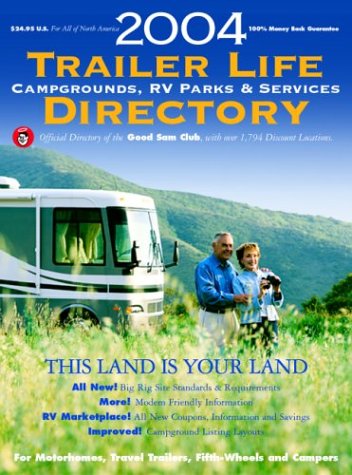 2004 Trailer Life Directory: Campgrounds, Rv Parks, And Services