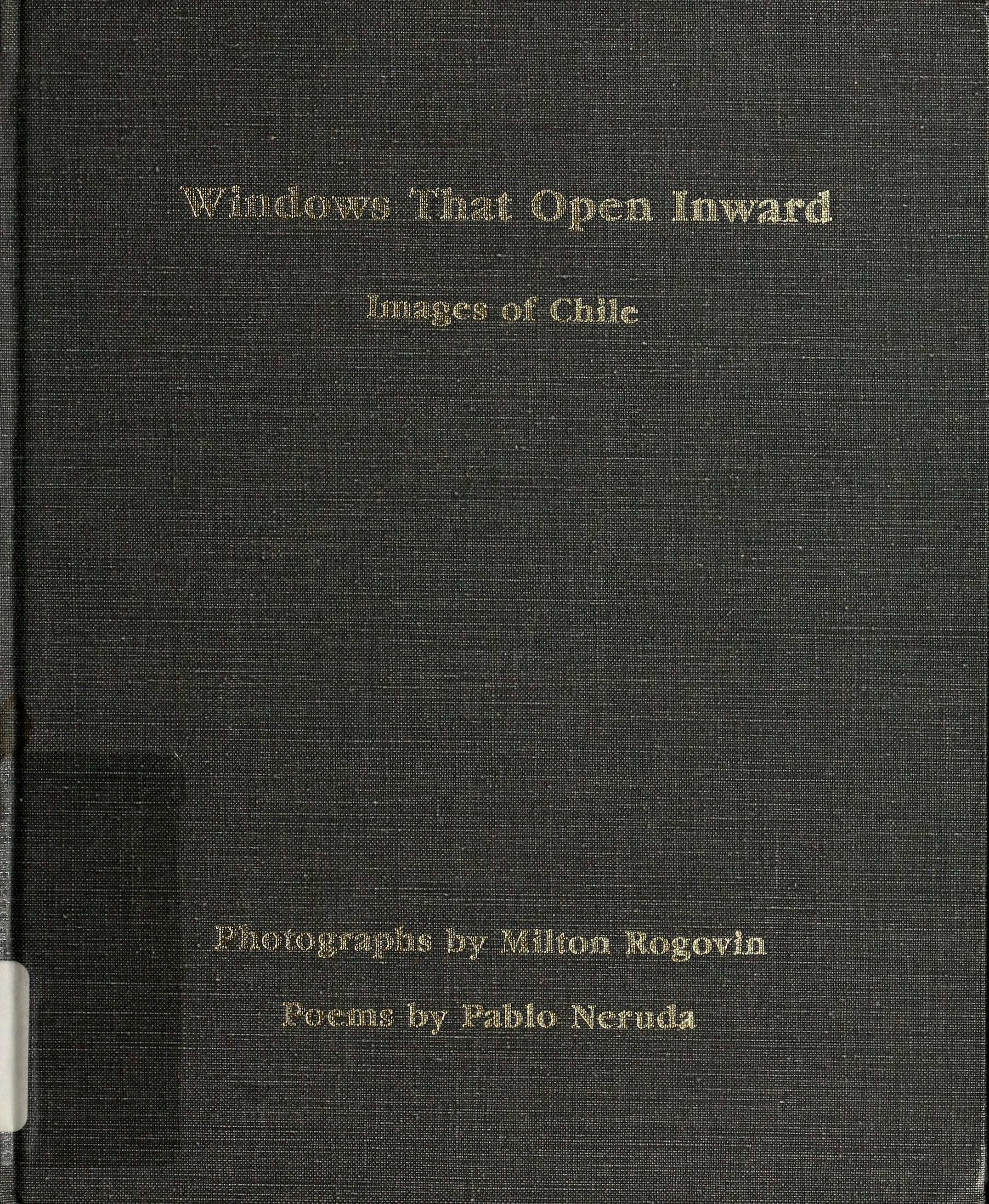 Windows That Open Inward: Images Of Chile