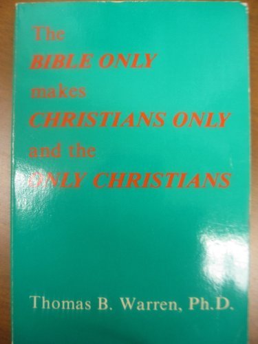 The Bible Only Makes Christians Only & The Only Christians