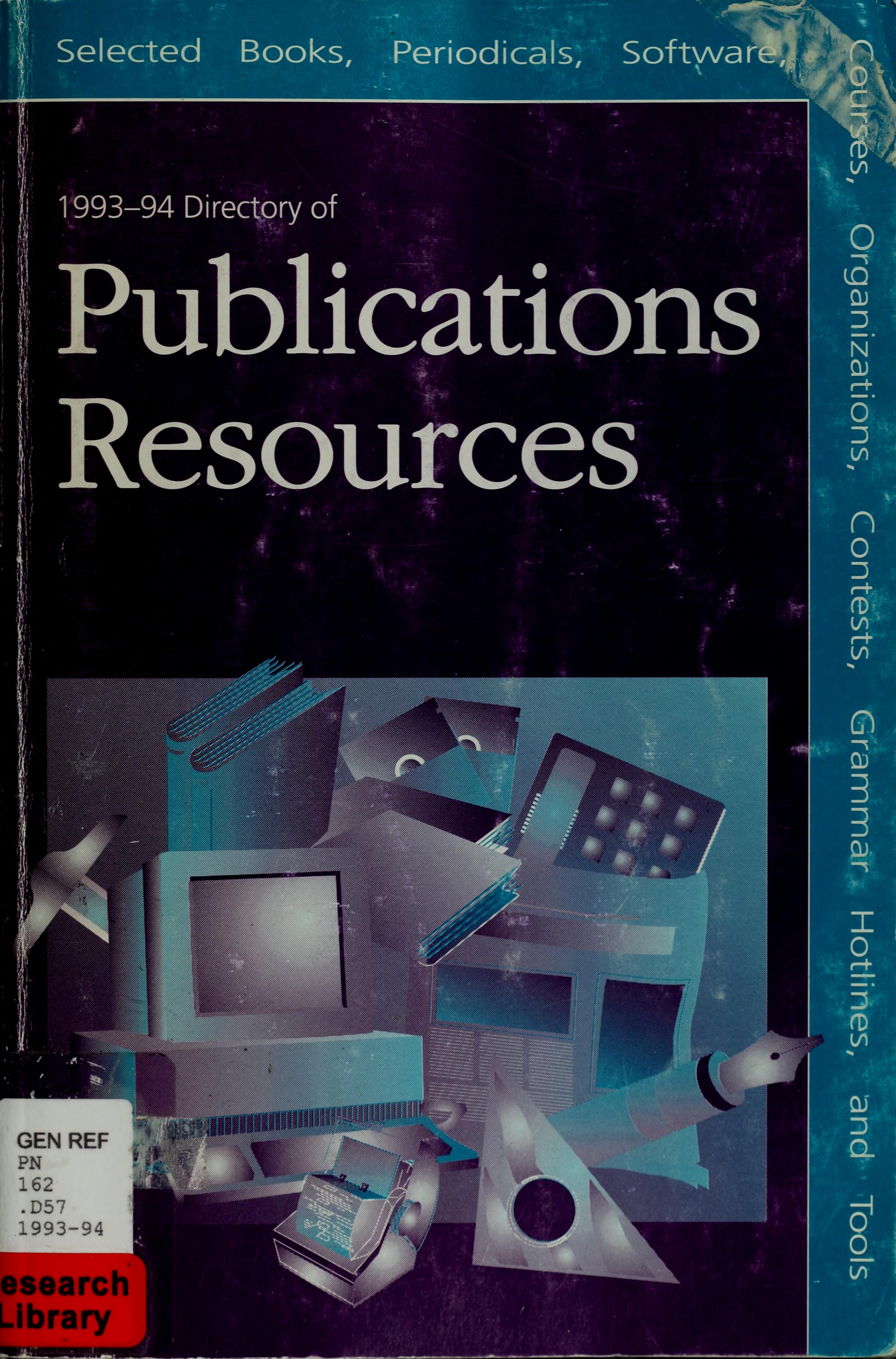 1993-94 Directory Of Publications Resources: Selected Books, Software, Periodicals, Organizations, Courses, Contests, Grammar Hotlines, And Tools