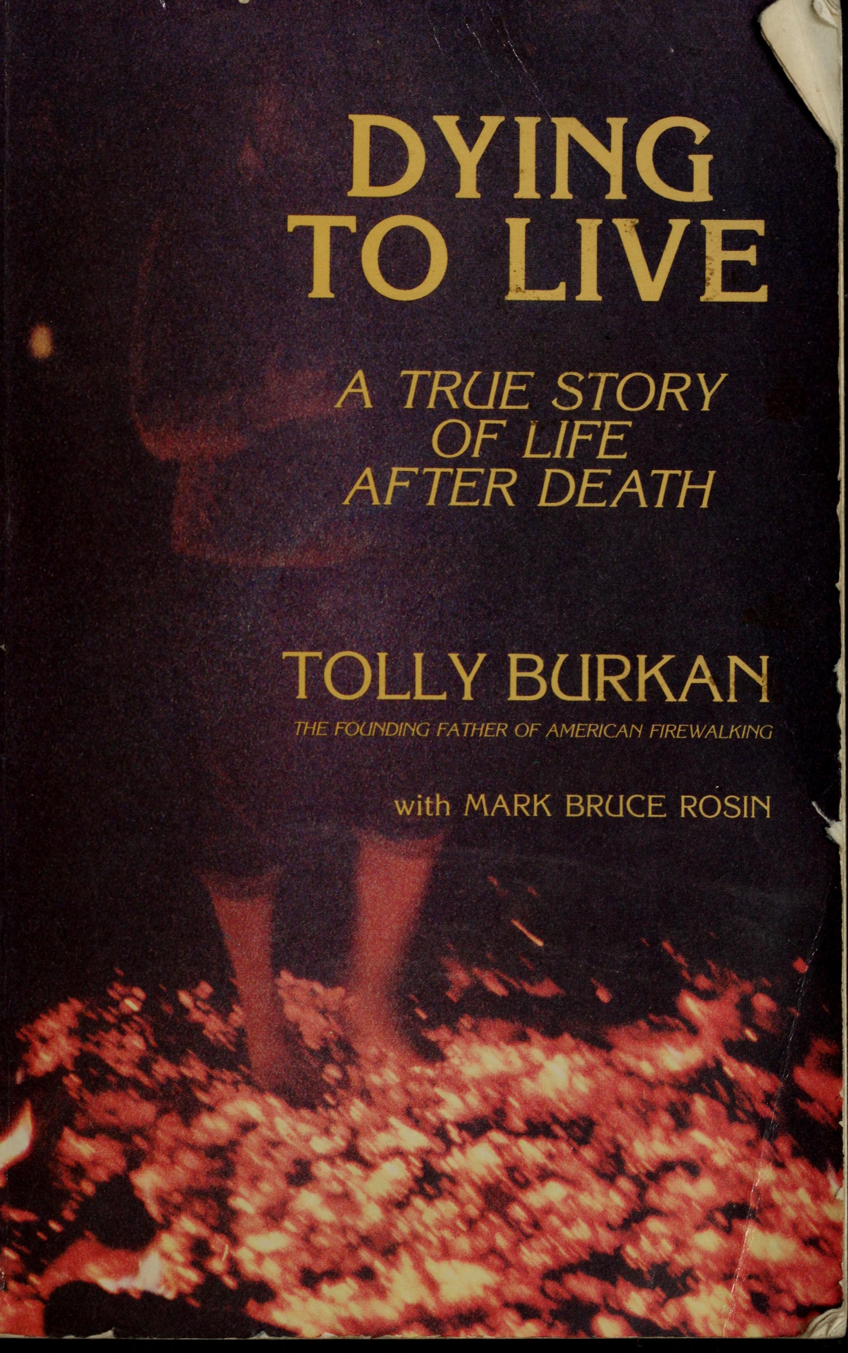 Dying To Live: A True Story Of Life After Death