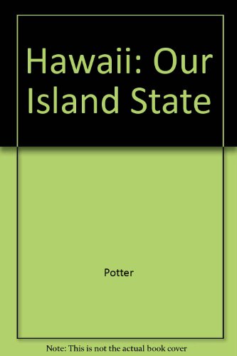 Hawaii Our Island State