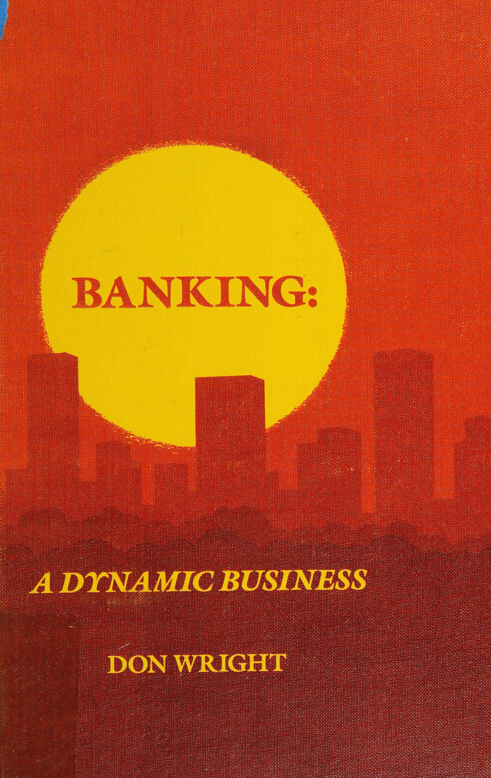 Banking, A Dynamic Business