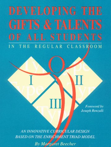 Developing the Gifts and Talents of All Students in the Regular Classroom