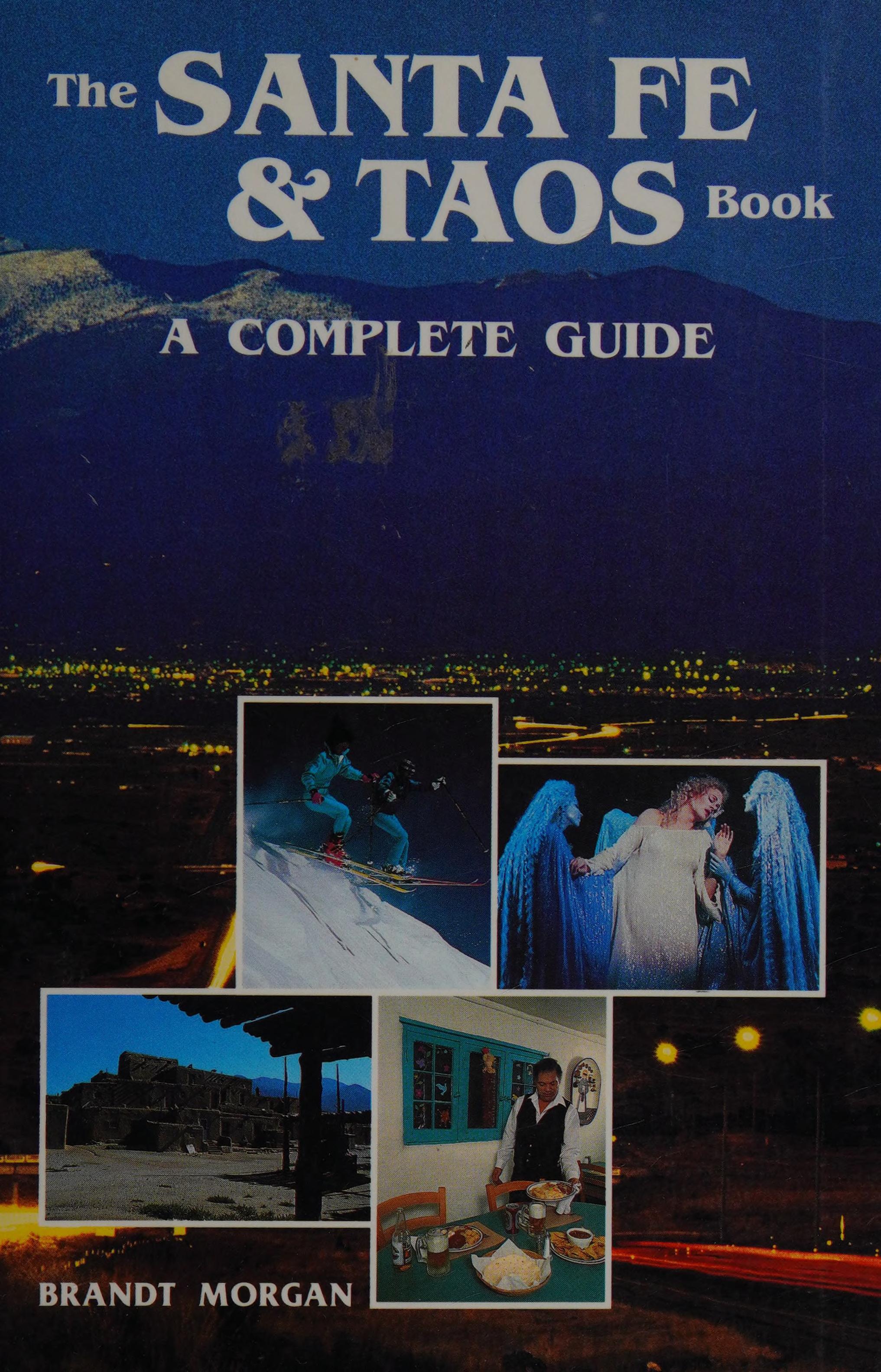 Santa Fe And Taos Book: A Complete Guide