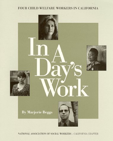 In A Days Work: Four Child Welfare Workers In California