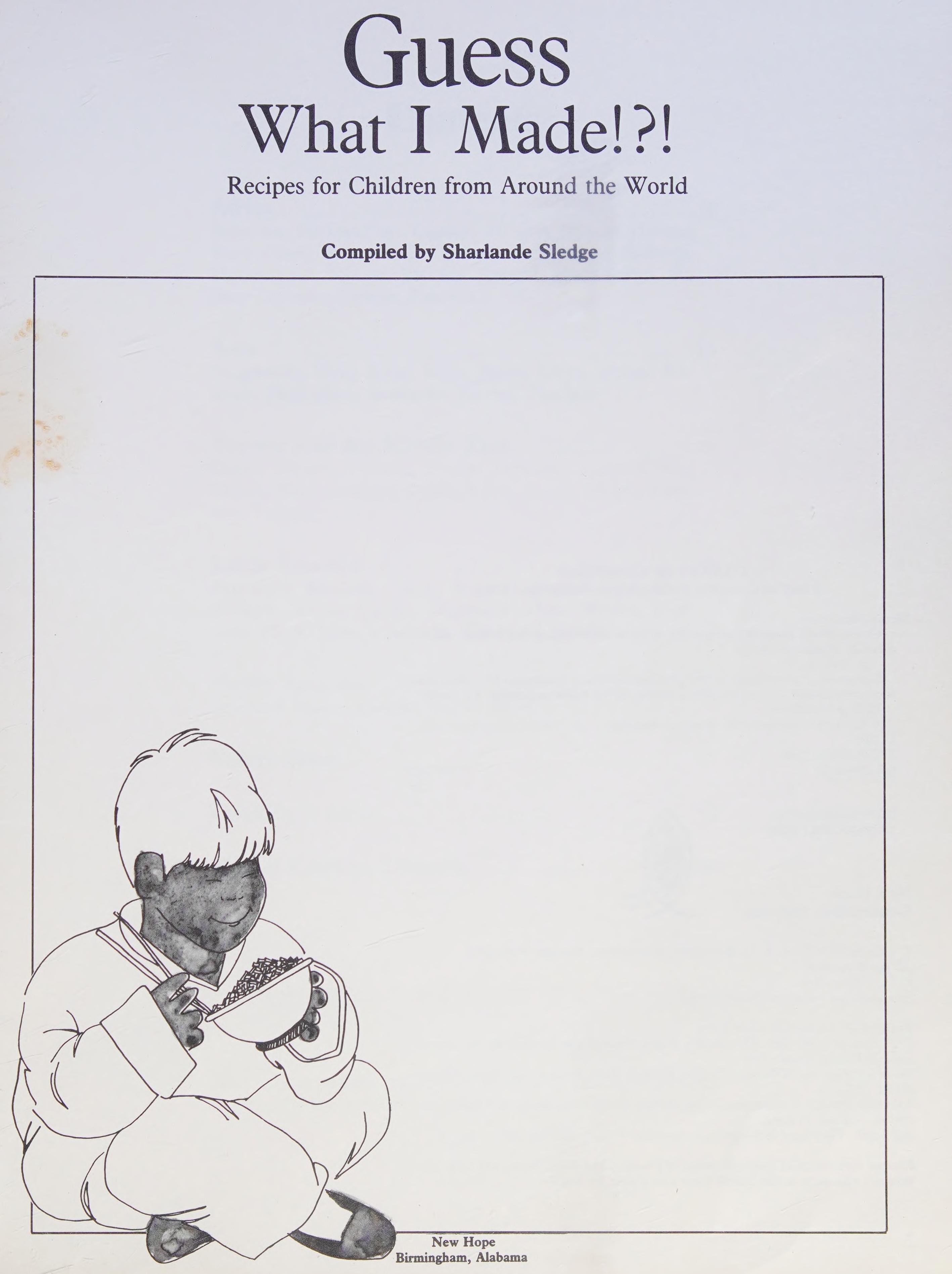 Guess What I Made!?!: Recipes For Children From Around The World