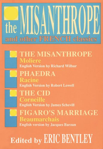 The Misanthrope and Other French Classics