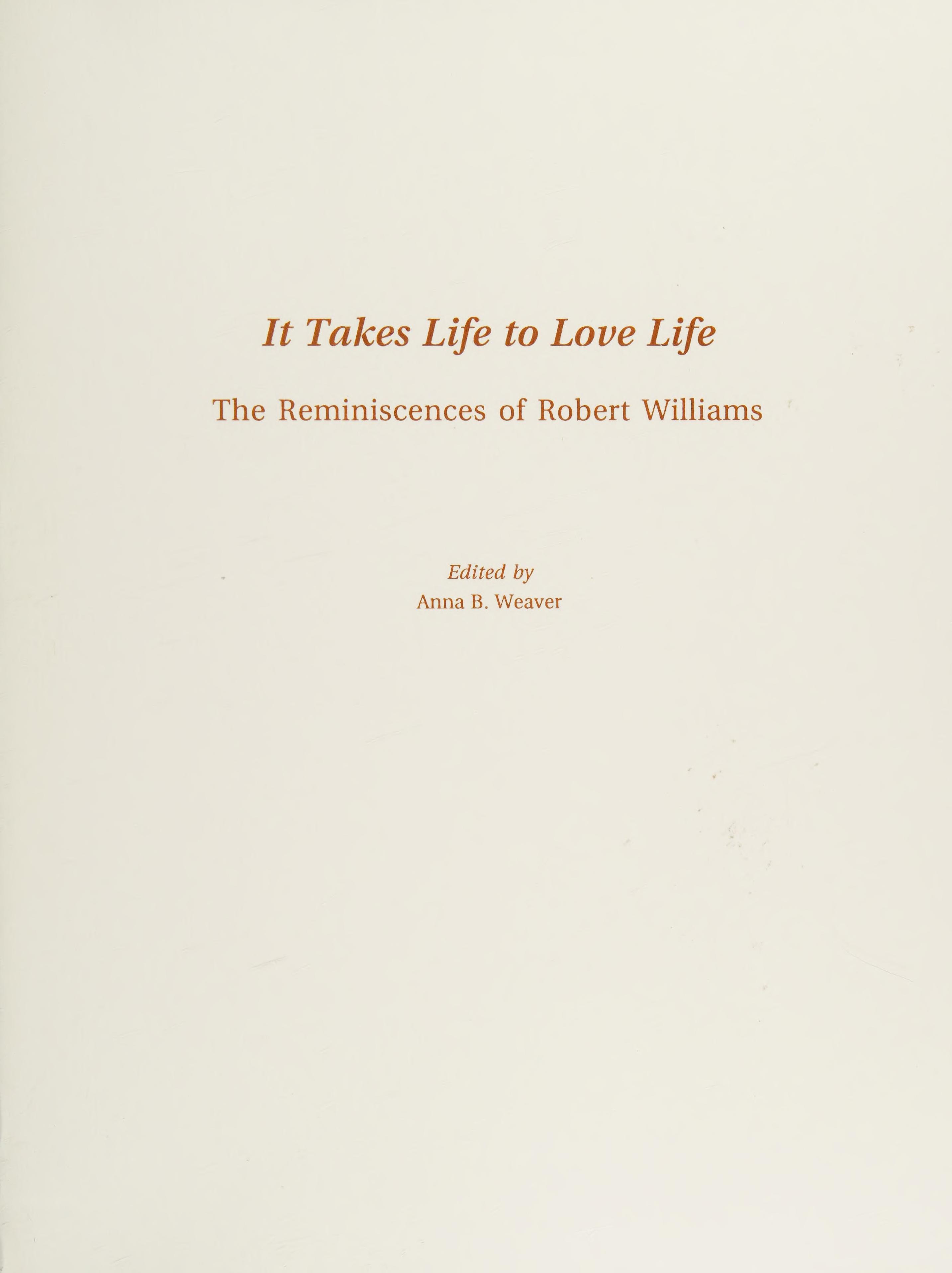 It Takes Life to Love Life