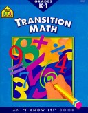 School Zone - Transition Math Workbook - 32 Pages, Ages 5 To 7, Kindergarten, 1st Grade, Numbers 0-20, Counting Money, Telling Time, And More