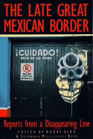 The Late Great Mexican Border