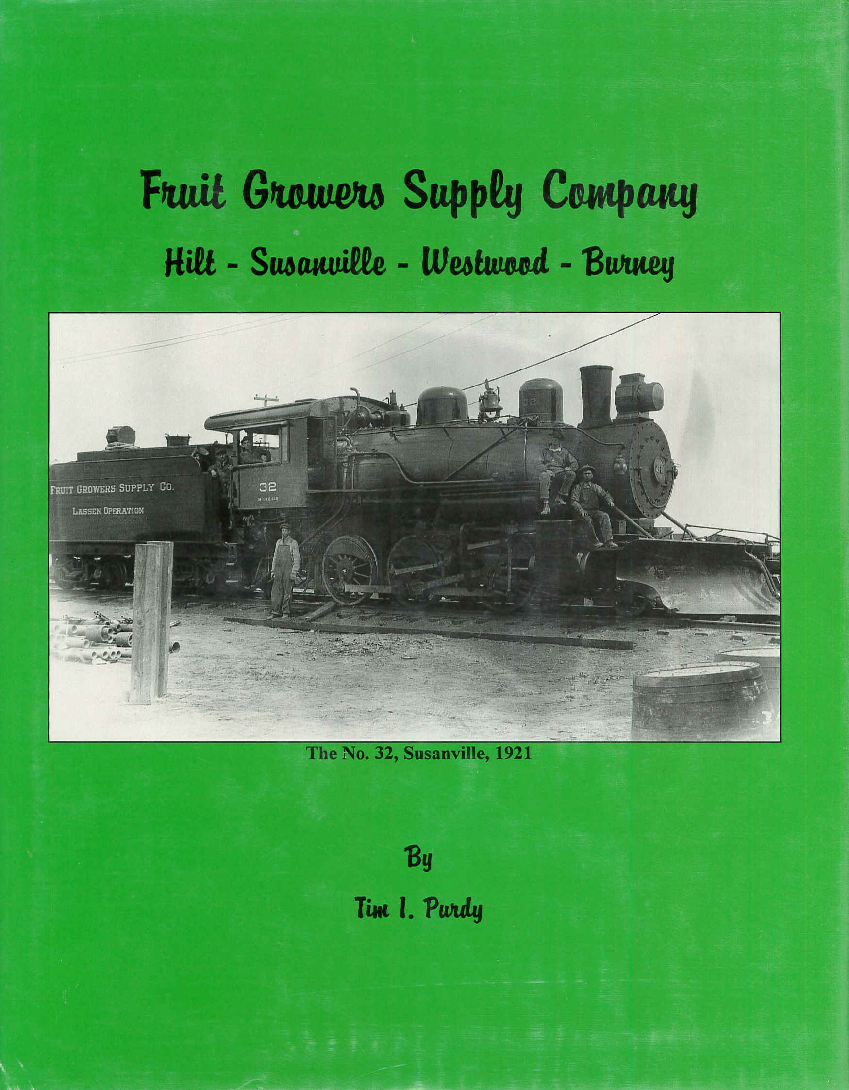Fruit Growers Supply Company -- Hilt, Susanville, Westwood, Burney: A History Of The Northern California Operations