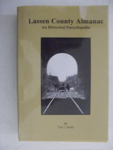 Lassen County Almanac: An Historical Encyclopedia