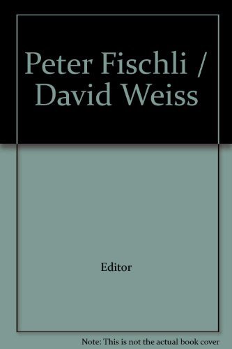 Peter Fischli, David Weiss: List Visual Arts Center, Massachusetts Institute Of Technology, October 9-November 15, 1987