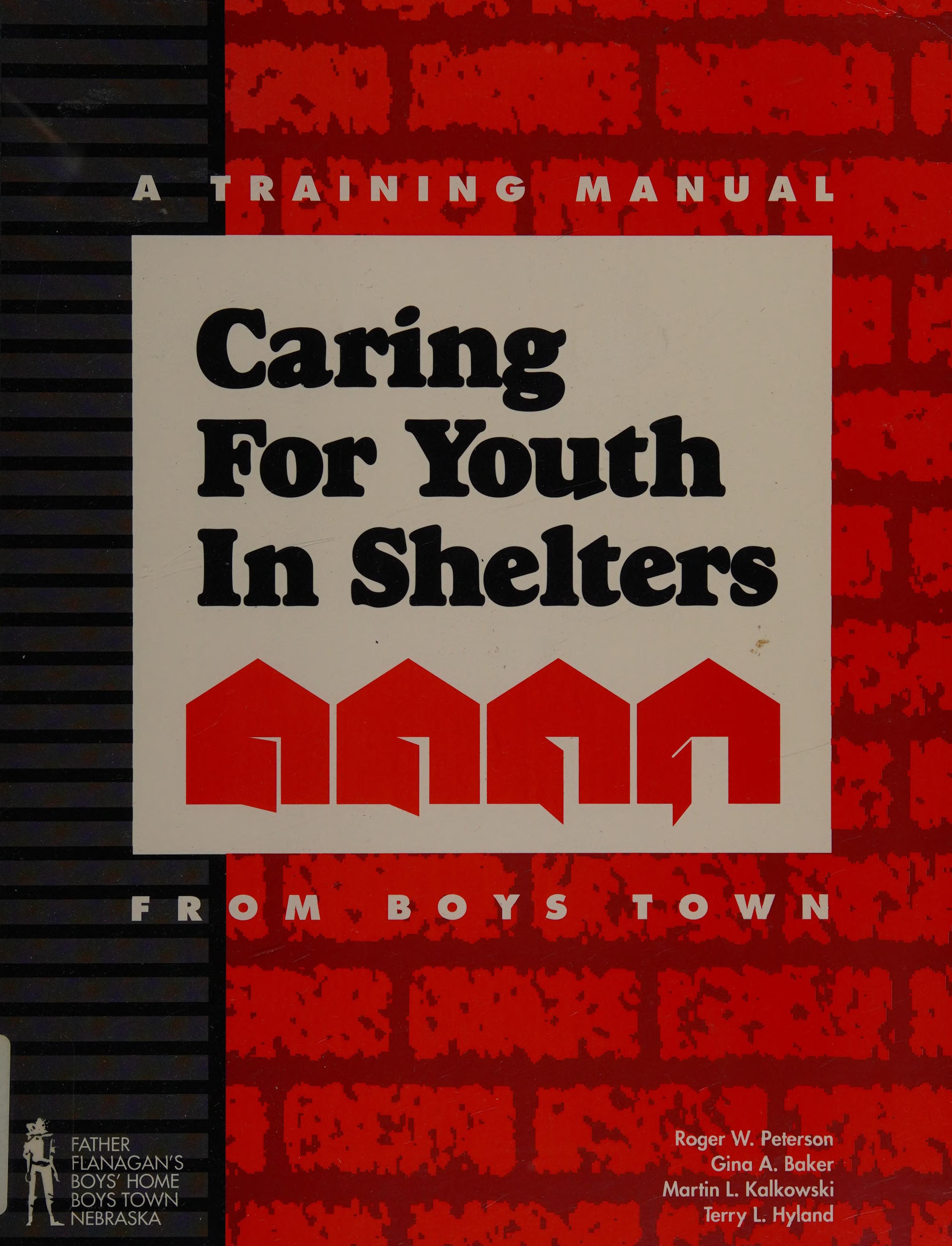 Caring For Youth In Shelters: A Training Manual From Boys Town