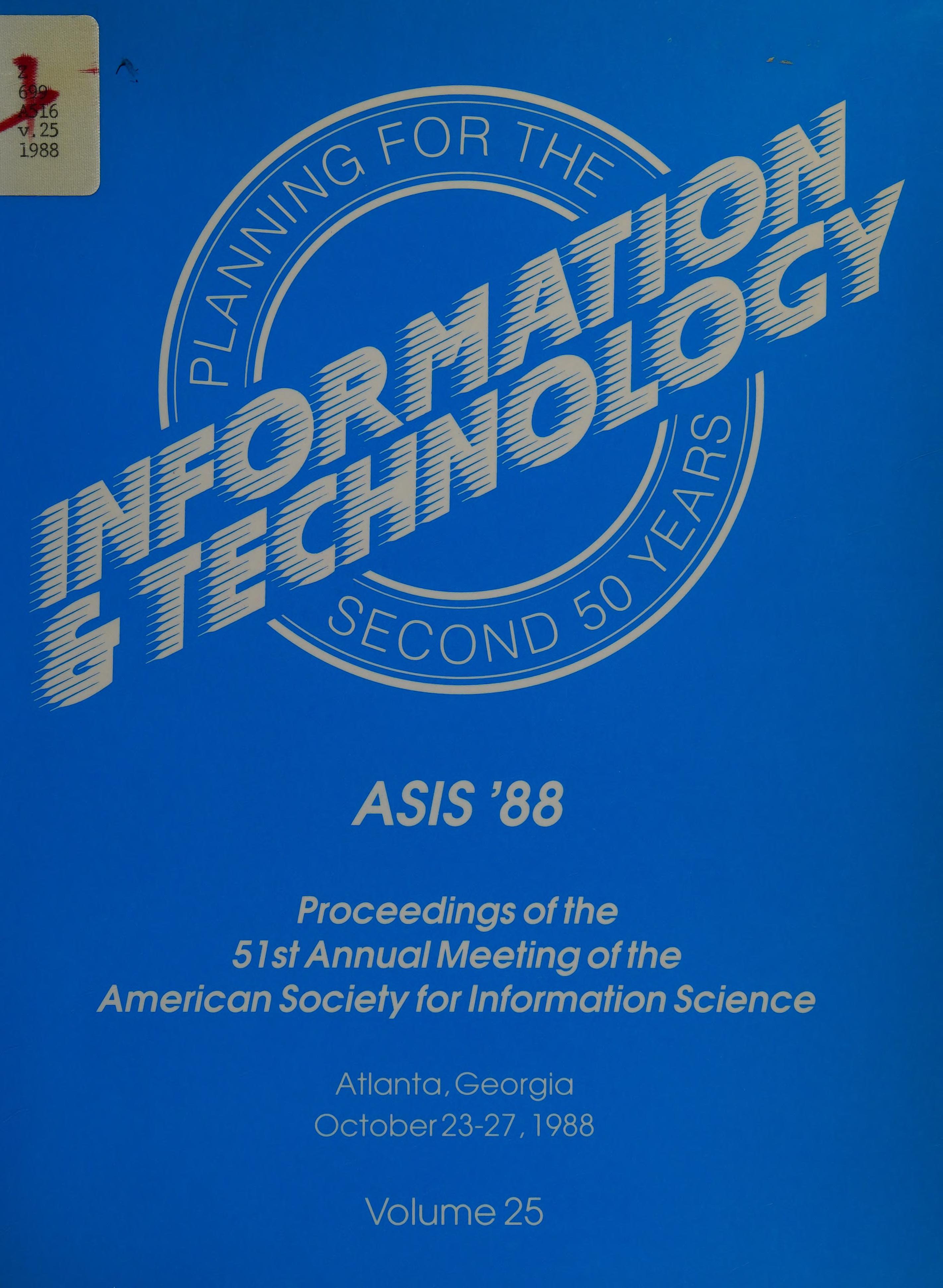 Asis '88: Proceedings Of The 51st Asis Annual Meeting, 1988/Information And Technology