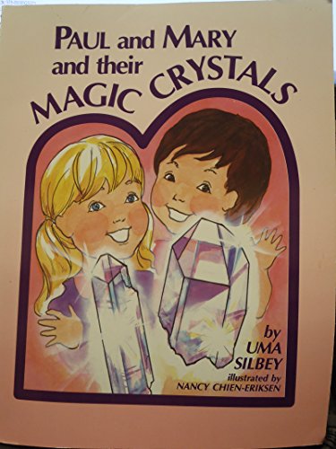 Paul and Mary and Their Magic Crystals