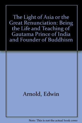 The Light of Asia or the Great Renunciation