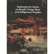Hydroelectric Dams on Brazil's Xingu River and Indigenous Peoples