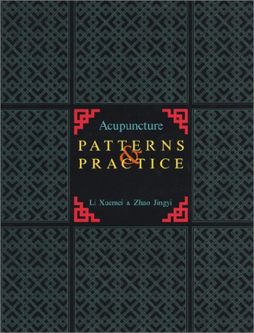 Acupuncture Patterns And Practice