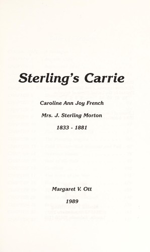 Sterling'S Carrie: Mrs. J. Sterling Morton