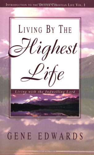 Living by the Highest Life