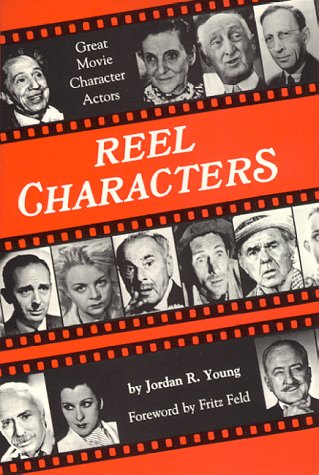 Reel Characters: Great Movie Character Actors