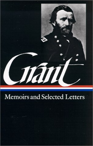 Ulysses S. Grant: Memoirs & Selected Letters (LOA #50)