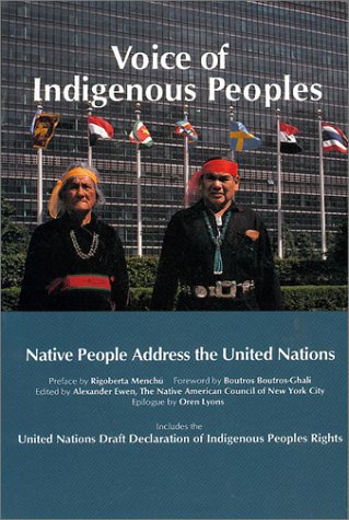 Voice Of Indigenous Peoples : Native People Address The United Nations