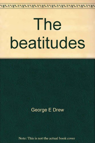 The Beatitudes: Attitudes For A Better Future