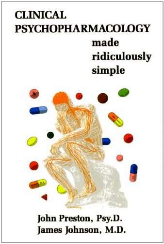 Clinical Psychopharmacology Made Ridiculously Simple (6th Edition - 2011 Printing))