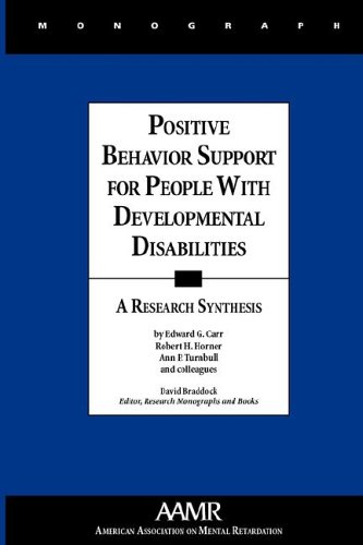 Positive Behavior Support for People with Developmental Disabilities