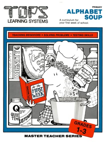 Primary Alphabet Soup: A Curriculum For Your First Week Of School