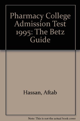 Pharmacy College Admission Test: The Betz Guide