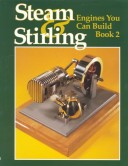 Steam And Stirling Engines You Can Build: Book 2