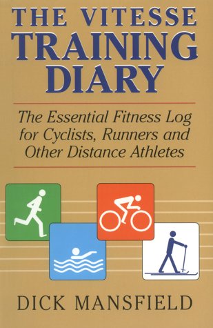 The Vitesse Training Diary: The Essential Fitness Log For Cyclists, Runners And Other Distance Athletes
