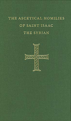 The Ascetical Homilies Of Saint Isaac The Syrian