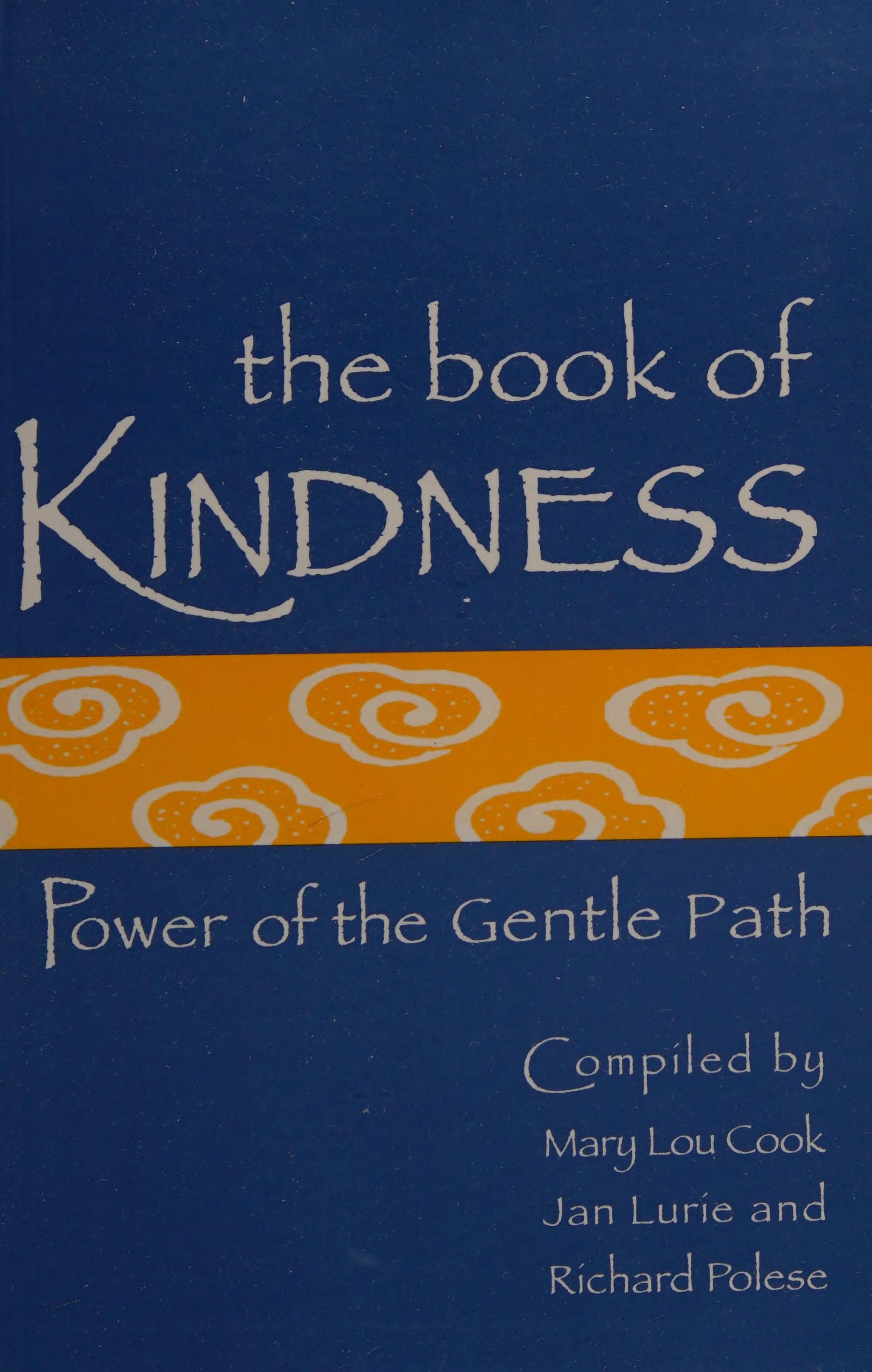 The Book Of Kindness: Power Of The Gentle Path