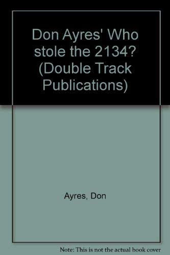Don Ayres' Who Stole The 2134?