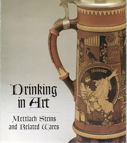 Drinking In Art: Mettlach Steins & Related Wares