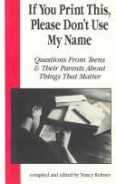 If You Print This, Please Don'T Use My Name: Questions From Teens And Their Parents About Things That Matter