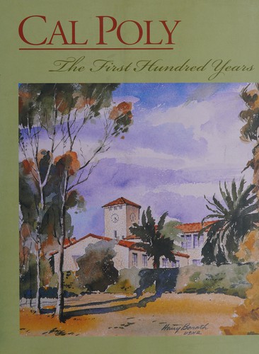 Cal Poly The First Hundred Years