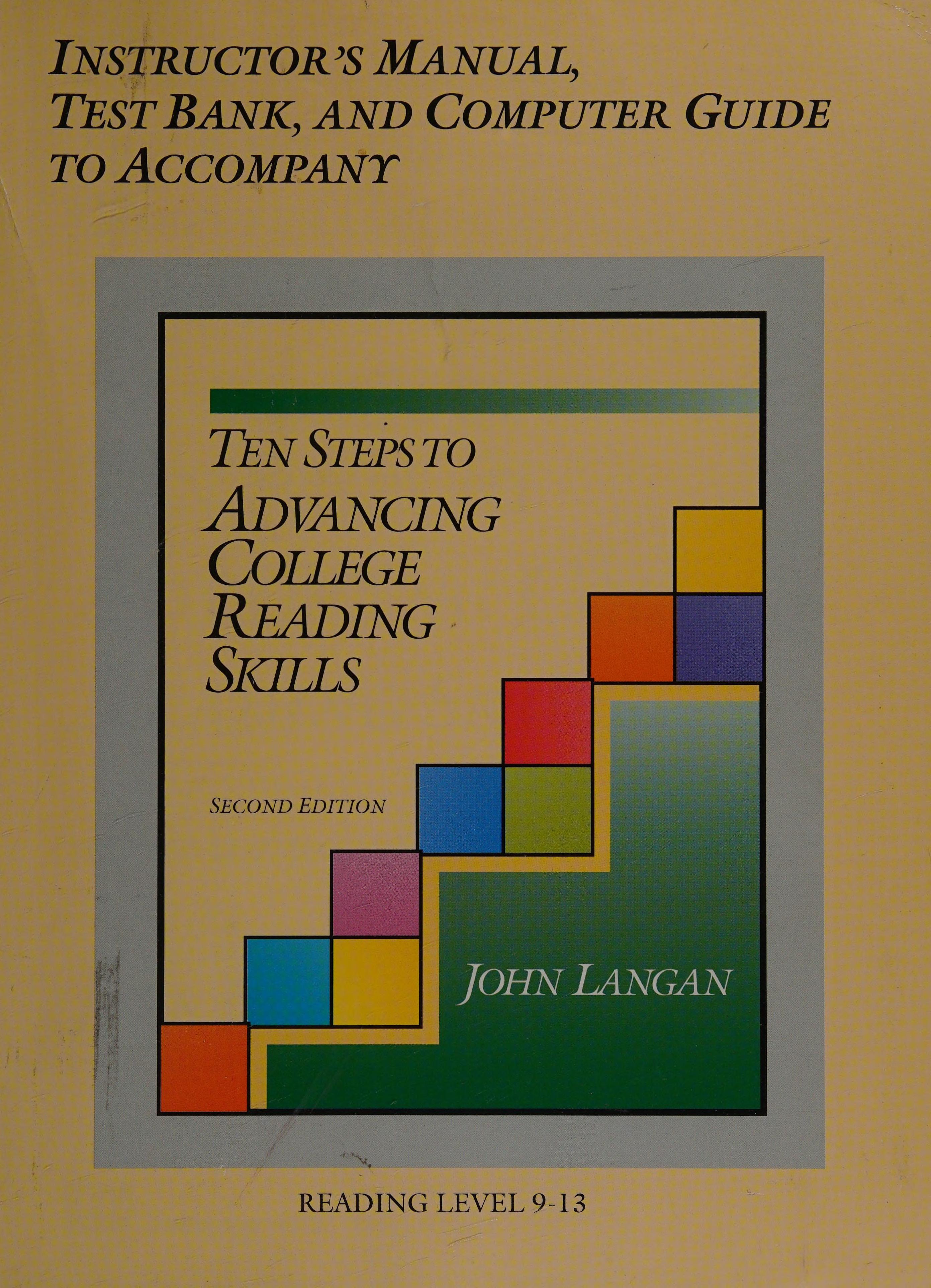 Instructor's Manual, Test Bank, and Computer Guide Ten Steps to Advancing College Reading Skills Second Edition Reading Level 9-13