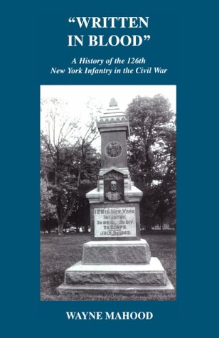 Written In Blood: History Of The 126th New York Infantry In The Civil War